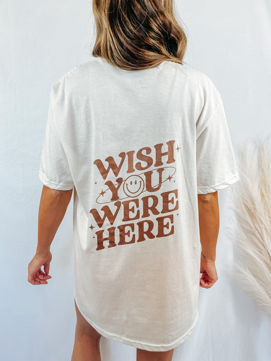 Wish You Were Here Graphic Tee